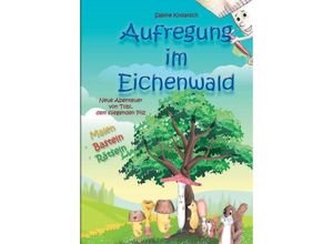 9783948784805 - Aufregung im Eichenwald Kindgerechte Wertevermittlung mit liebevoll gestalteten Illustrationen - Sabine Kodatsch Kartoniert (TB)