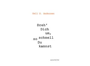 9783948824129 - Dreh Dich um so schnell Du kannst - Uell S Andersen Kartoniert (TB)