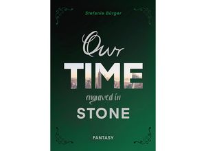 9783948842093 - Our TIME engraved in STONE - Stefanie Bürger Kartoniert (TB)