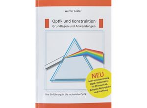 9783948842246 - Optik und Konstruktion Grundlagen und Anwendungen - Werner Geafer Kartoniert (TB)