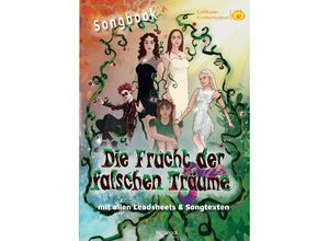 9783948870539 - Songbook Die Frucht der falschen Träume - Torsten Karow