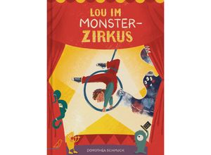 9783948877361 - Lou im Monsterzirkus - Dorothea Schmuck Gebunden