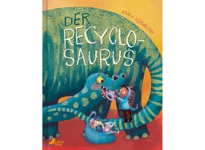 9783948877460 - Der Recyclosaurus - Anka Schwelgin Gebunden