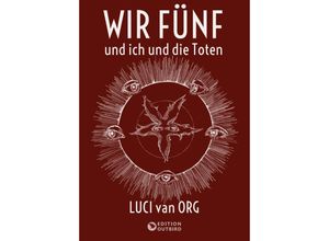 9783948887513 - Wir Fünf und ich und die Toten - Luci Van Org Gebunden