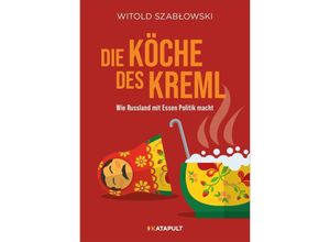 9783948923785 - Die Köche des Kreml - Witold Szablowski Gebunden