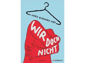 9783948923792 - Wir doch nicht - Nora Burgard-Arp Kartoniert (TB)