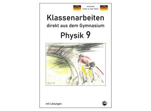 9783948948078 - Physik 9 Klassenarbeiten direkt aus dem Gymnasium mit Lösungen - Claus Arndt Kartoniert (TB)