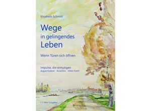 9783948968632 - Wege in gelingendes Leben - Elisabeth Schmitt Gebunden