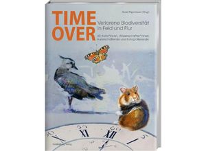 9783949076213 - Time Over - Wissenschaftler*innen Kunstschaffende und Fotografierende 60 Autor*innen Gebunden