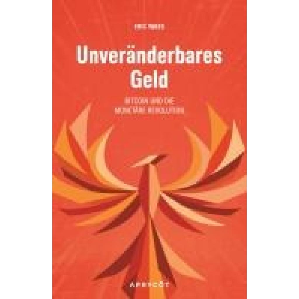 9783949098420 - Yakes Eric Unveränderbares Geld