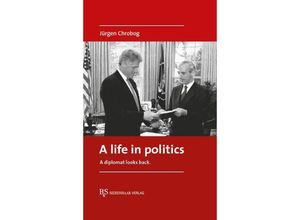 9783949111143 - A life in politics - Jürgen Chrobog Gebunden