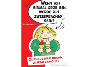 9783949233173 - Wenn ich einmal groß bin werde ich zweisprachig sein - Richard Weiss Kartoniert (TB)