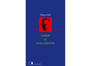 9783949262340 - Lexikon für Putin-Versteher - Thomas Urban Kartoniert (TB)