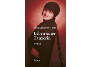 9783949302190 - Leben einer Tänzerin - Ruth Landshoff-Yorck Gebunden