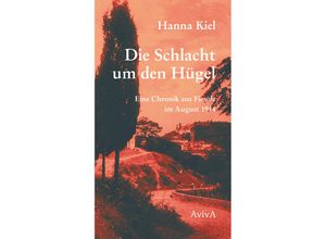 9783949302237 - Die Schlacht um den Hügel - Hanna Kiel Gebunden