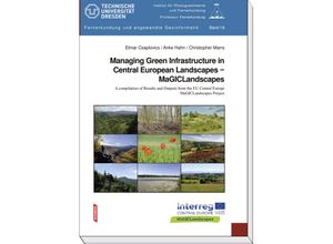 9783949314025 - Managing Green Infrastructure in Central European Landscapes - MaGICLandscapes - Csaplovics Elmar Hahn Anke Marrs Christopher Kartoniert (TB)