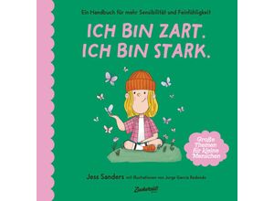 9783949315381 - Ich bin zart Ich bin stark - Jessica Sanders Gebunden