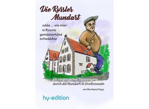 9783949343506 - Die Rossler Mundart - Bernhard Hayo Gebunden