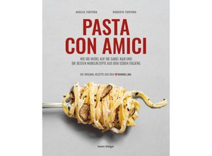 9783949346064 - PASTA CON AMICI - Angelo Tortora Roberto Tortora Gebunden