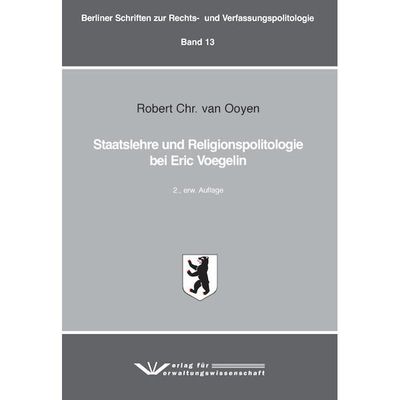 9783949353161 - Staatslehre und Religionspolitologie bei Eric Voegelin - Robert Chr van Ooyen Gebunden