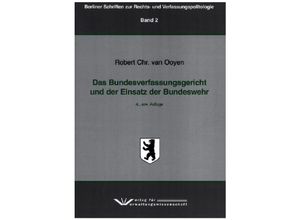 9783949353178 - Das Bundesverfassungsgericht und der Einsatz der Bundeswehr - Robert Chr van Ooyen Gebunden