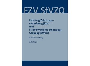 9783949409233 - Fahrzeug-Zulassungsverordnung (FZV) und Straßenverkehrs-Zulassungs-Ordnung (StVZO) Kartoniert (TB)