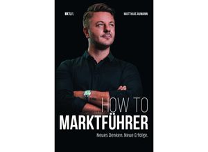 9783949458798 - How to Marktführer - Matthias Aumann Kartoniert (TB)