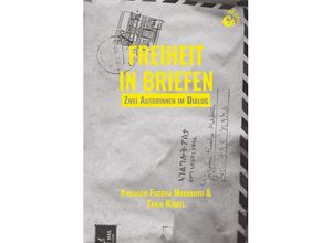 9783949554148 - Freiheit in Briefen - Yirgalem Fisseha Mebrahtu Tanja Kinkel Kartoniert (TB)