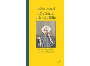 9783949558306 - Die Seele aller Zufälle - Fabio Stassi Gebunden