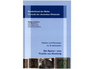 9783949591006 - Fälscher und Fälschungen im 19 Jahrhundert Die Spiros - eine Familie aus Hamburg - Wolfgang Maaßen Gebunden