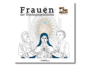 9783949617010 - Frauen der Theologiegeschichte - Was zur Hölle?! - Theologie kompakt erklärt Kartoniert (TB)