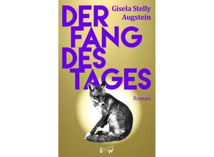 9783949671081 - Der Fang des Tages - Gisela Stelly Gebunden