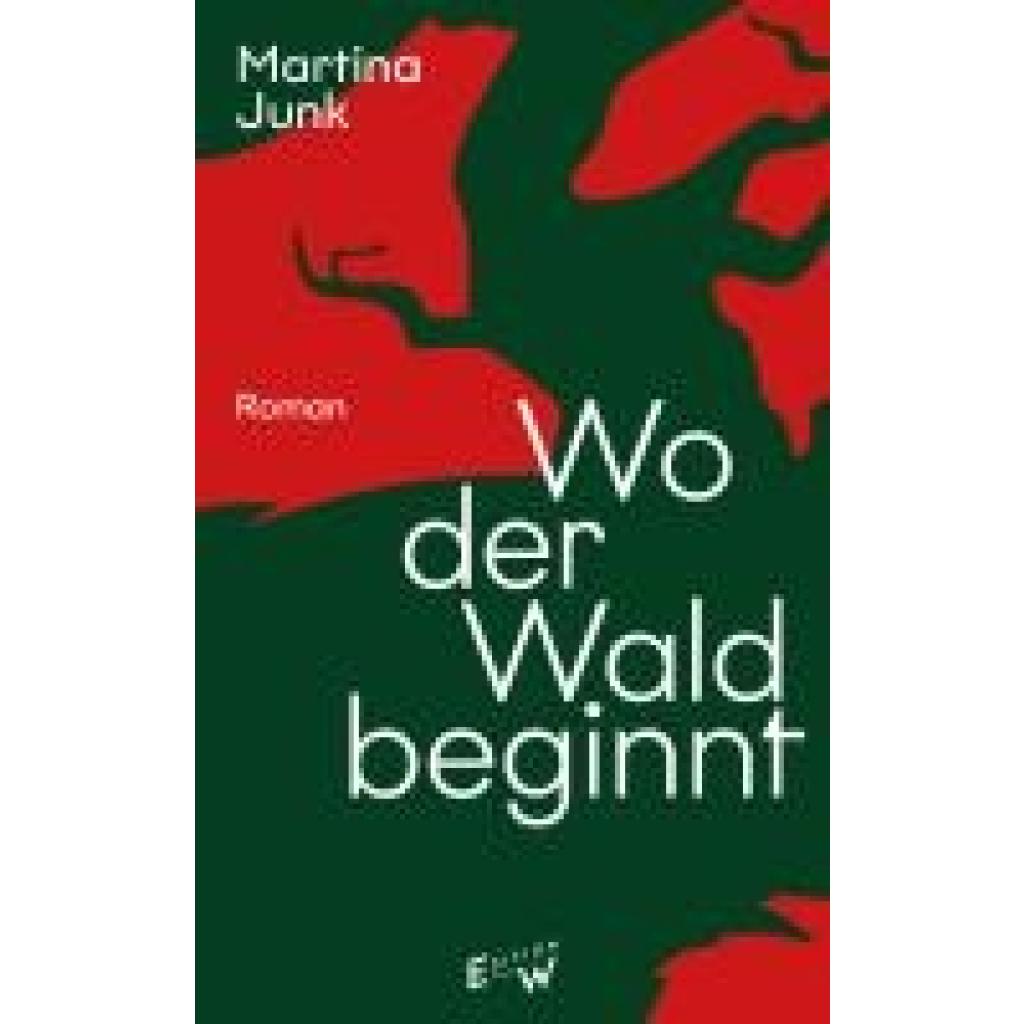 9783949671135 - Junk Martina Wo der Wald beginnt