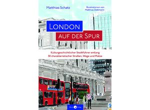 9783949749117 - London auf der Spur - Matthias Schatz Gebunden