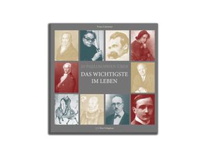 9783949763656 - 10 Philosophen über das Wichtigste im Leben - Franz Littmann Taschenbuch