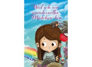 9783949772115 - Weil ich ein wundervolles Mädchen bin - Lese Papagei Gebunden