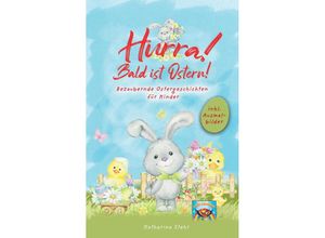 9783949772184 - Hurra! Bald ist Ostern! Bezaubernde Ostergeschichten für Kinder - Lese Papagei Katharina Stehr Kartoniert (TB)