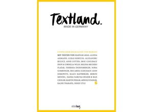 9783949774140 - Textland - Made in Germany Utopie oder Die Realität von morgen Gebunden