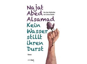 9783949774270 - Kein Wasser stillt ihren Durst - Najat Abed Alsamad Gebunden