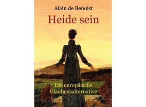 9783949780110 - Heide sein - Alain de Benoist Gebunden