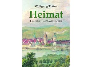 9783949780134 - Heimat - Wolfgang Thüne Kartoniert (TB)