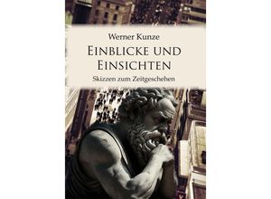 9783949780172 - Einblicke und Einsichten - Werner Kunze