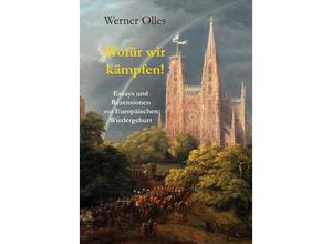 9783949780196 - Wofür wir kämpfen! - Werner Olles Kartoniert (TB)