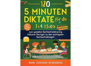 9783949801006 - 120 - 5 Minuten Diktate für die 3 & 4 Klasse - Susanne Rosenberg Kartoniert (TB)