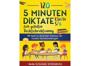 9783949801136 - 120 5 Minuten Diktate Klasse 5 6 zum gezielten Rechtschreibtraining - Susanne Rosenberg Marc Netzer Kartoniert (TB)