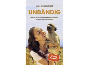 9783949822018 - Unbändig - Der SPIEGEL-Bestseller - Michi Schreiber Kartoniert (TB)