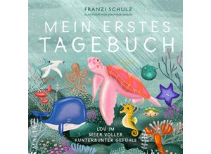 9783949822179 - Mein erstes Tagebuch - Lou im Meer voller kunterbunter Gefühle - Franziska Schulz Kartoniert (TB)