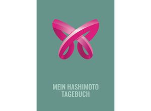 9783949869747 - Mein Hashimoto Tagebuch - Vanessa Blumhagen Kartoniert (TB)