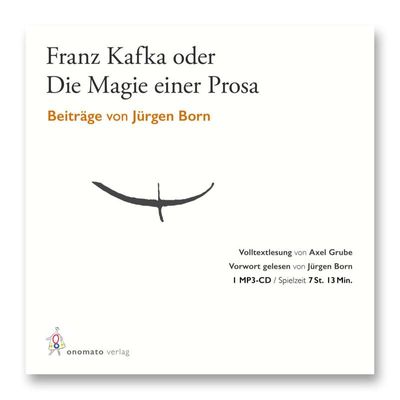 9783949899164 - Jürgen Born - Franz Kafka oder Die Magie einer Prosa - Jürgen Born (Hörbuch)