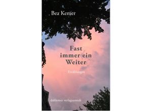 9783949941047 - Fast immer ein Weiter - Bea Kemer